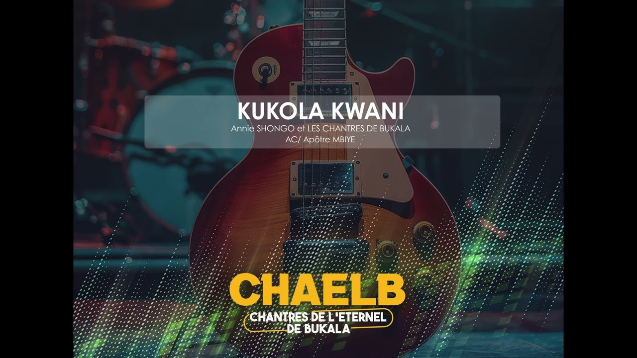 KUKOLA KWANI (reprise) | Annie SHONGO et CHAELB