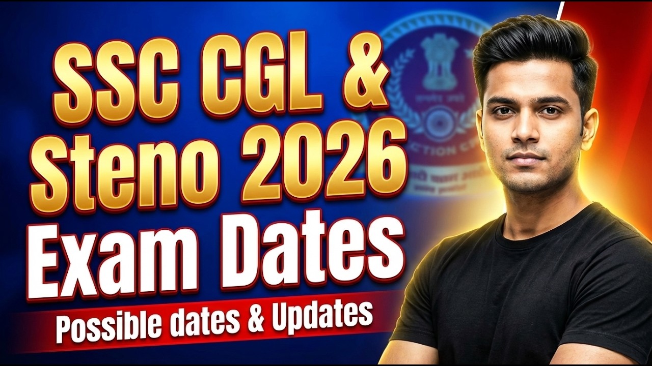 SSC CGL 2026 Exam Date 🔥 Delay Confirmed? | SSC Steno 2026 Exam Date & Expected Schedule