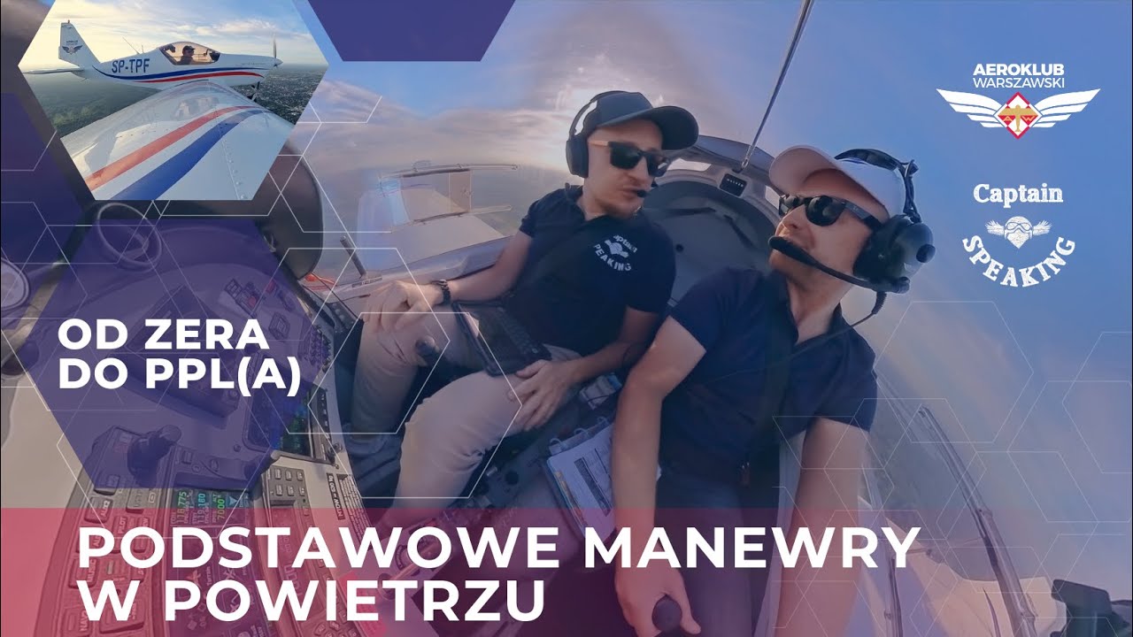 Podstawowe manewry w powietrzu - odcinek 5 - Od zera do PPL(A)