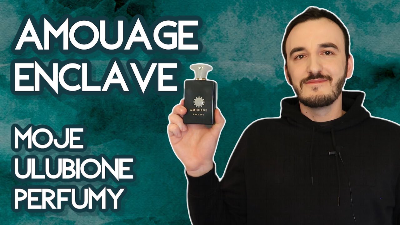AMOUAGE ENCLAVE - NIETYPOWE PERFUMY ORIENTALNE RECENZJA / MOJE ULUBIONE PERFUMY MĘSKIE