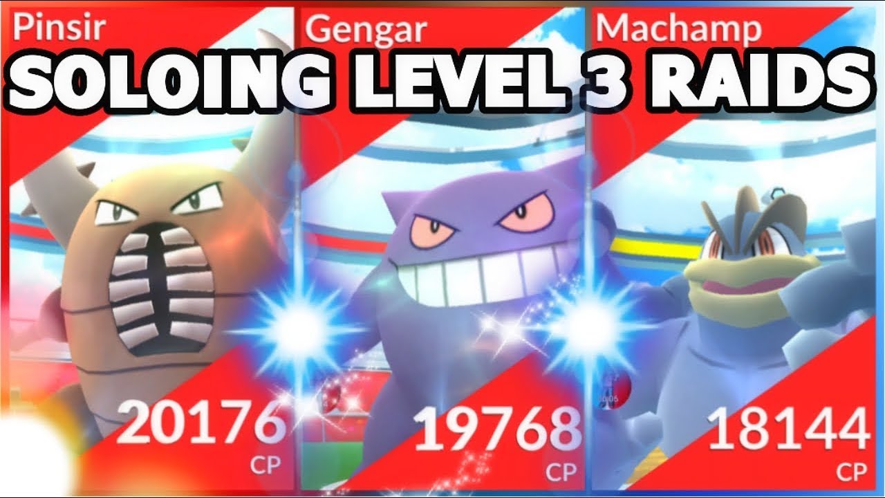 POKEMON GO LEVEL 3 RAIDS SOLO | PINSIR GENGAR AND MACHAMP RAIDS