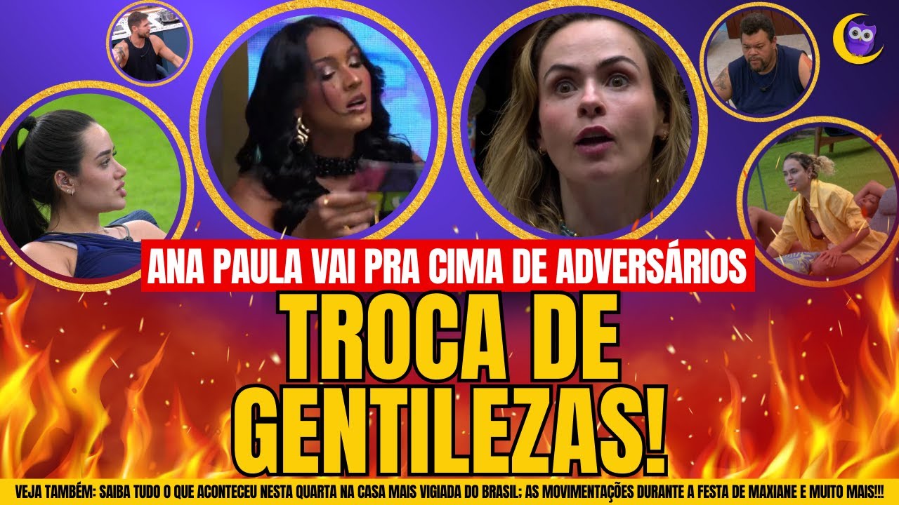 🔴BBB26: ANA PAULA RENAULT PROVOCA ADVERSÁRIOS; FESTA AO VIVO E MAIS!!!