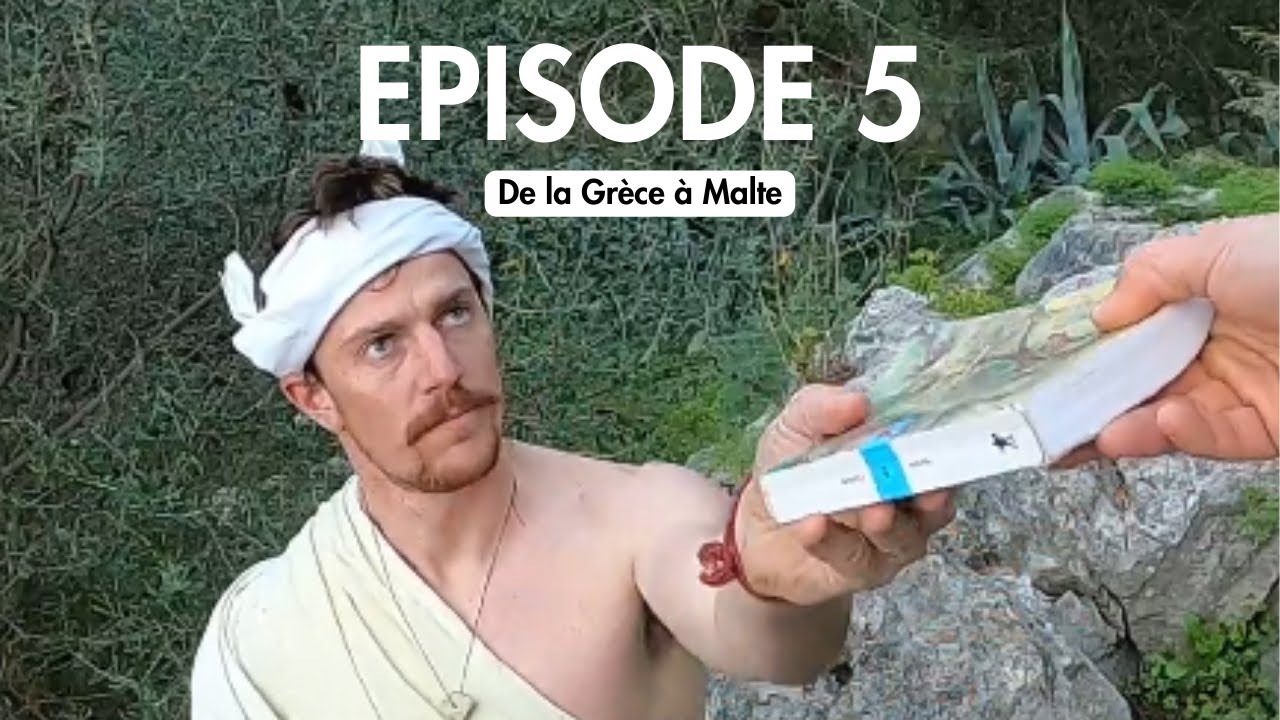 EPISODE 5 : De la Grèce à Malte