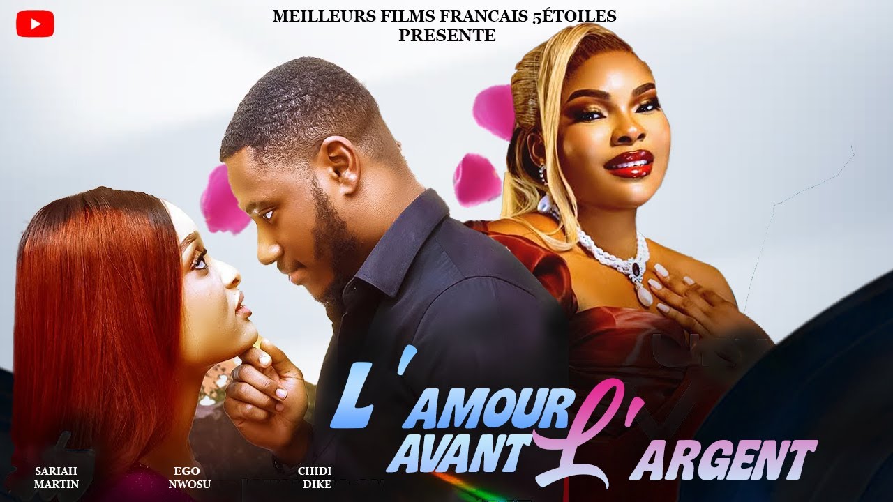 L'AMOUR AVANT L'ARGENT | Clinton Joshua | Meilleur Films Français | Films Nigérian En Français 2026