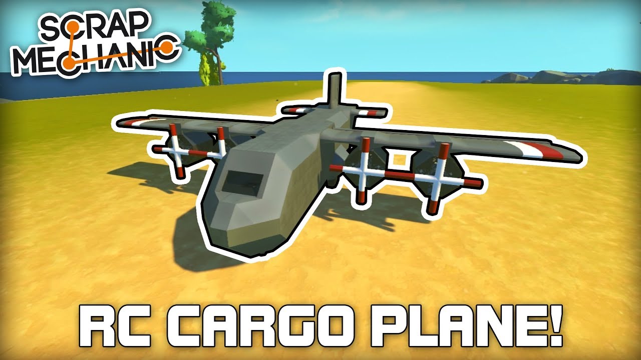 Remote Control Cargo Plane with Real Wings! (Scrap Mechanic #308)