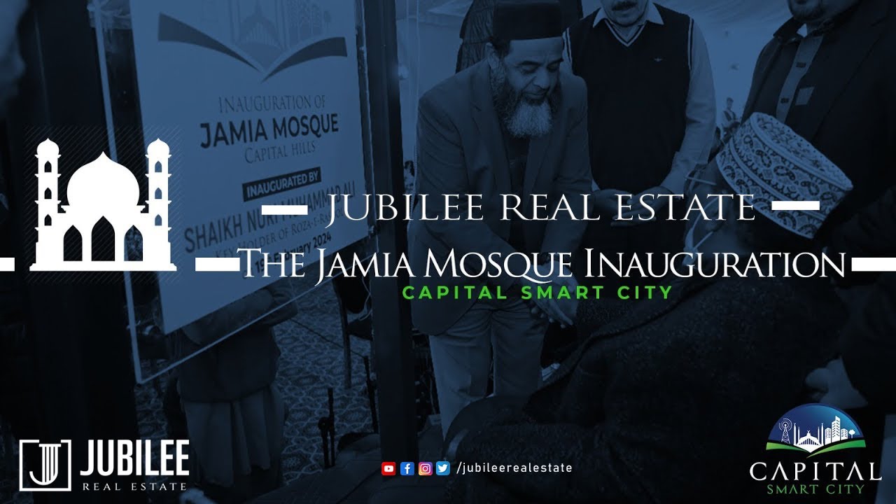 Inauguration of Jamia Mosque at Capital Hills: A Moment of Unity and Blessings - Capital Smart City