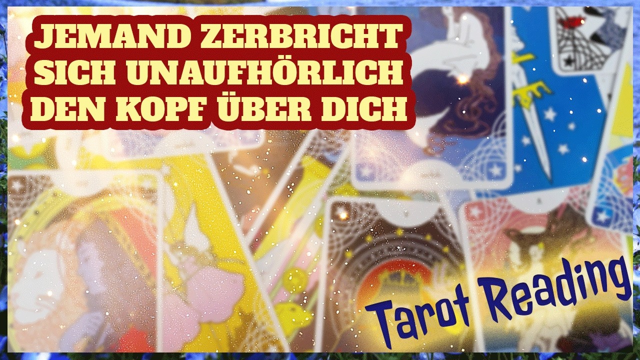 Jemand zerbricht sich unaufhörlich den Kopf über dich