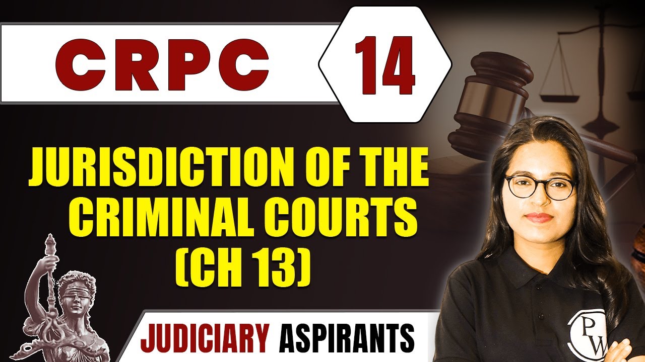 CrPC 14 | Jurisdiction Of The Criminal Courts (Ch 13) | Major Law | CLAT, LLB & Judiciary Aspirants