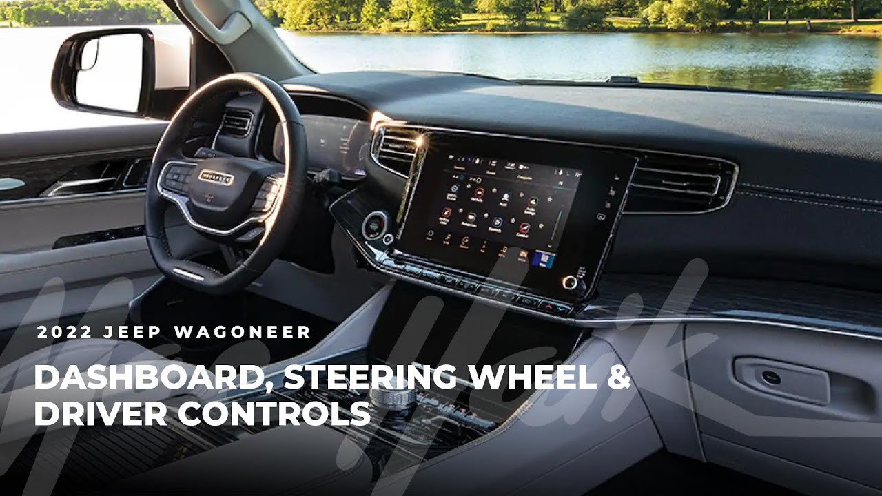 Dashboard, Steering Wheel & Driver Controls | 2022 Jeep Wagoneer | Mac Haik How-Tos