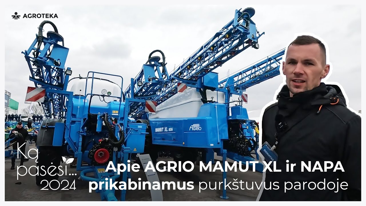 AGRIO Mamut XL ir Napa purkštuvai parodoje Ką Pasėsi 2024 | Agroteka