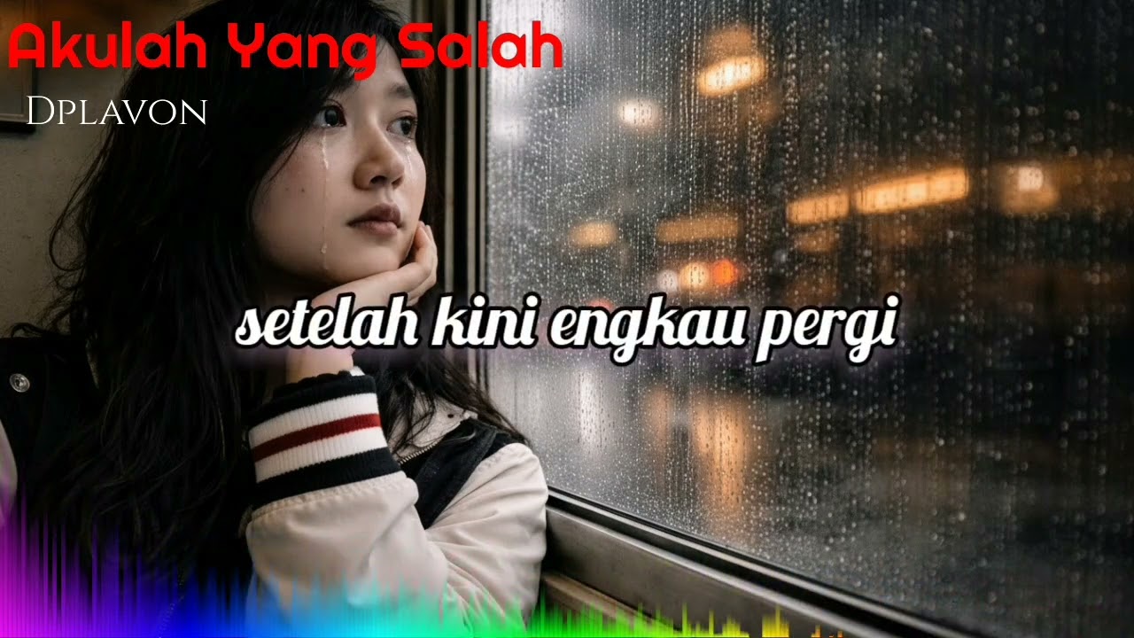 Dplavon - Akulah yang salah | Official Lyric Video