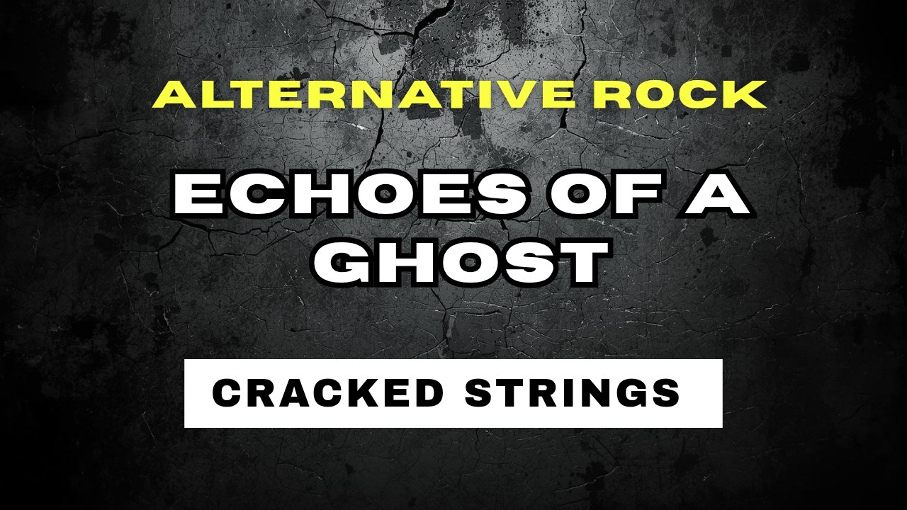 Echoes Of A Ghost - Cracked Strings | Эмоциональный альтернативный рок 2026