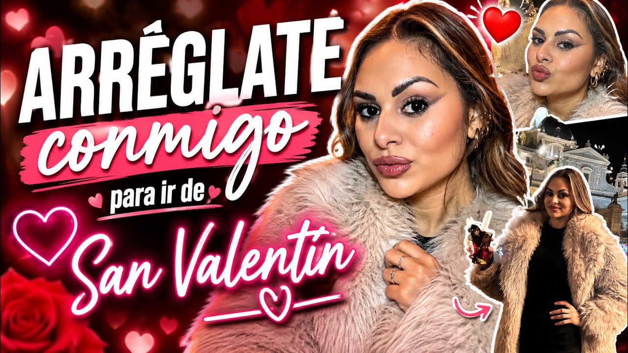 Grwm  para san Valentín #grwm #sanvalentin 