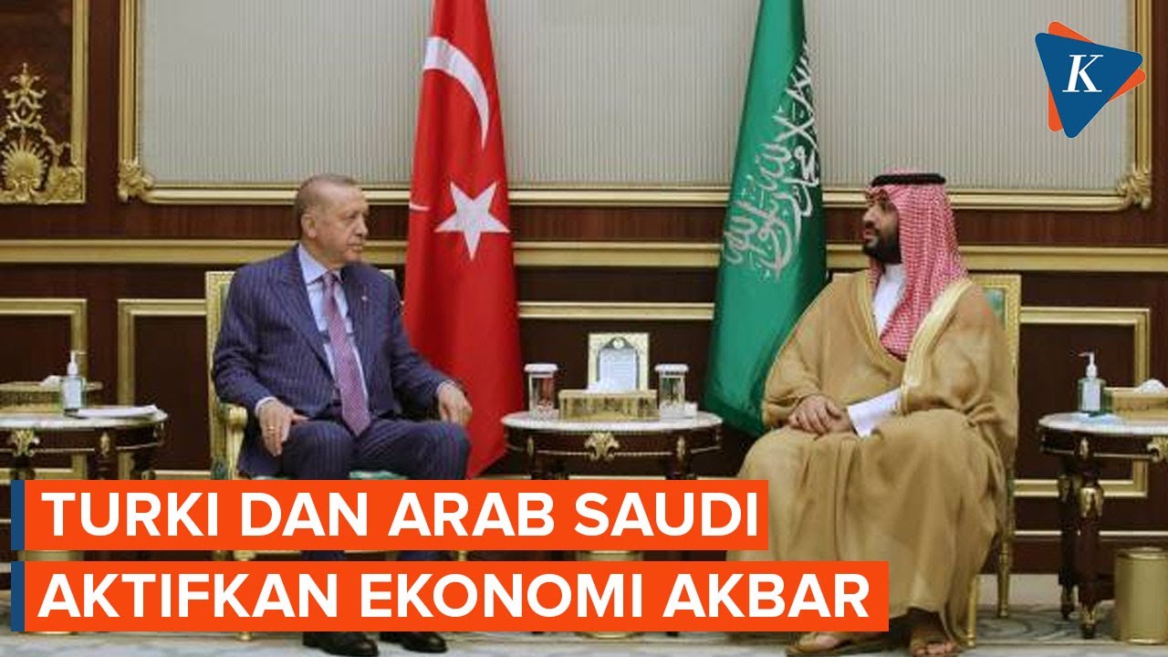 Potensi Ekonomi Akbar Turki-Arab Saudi