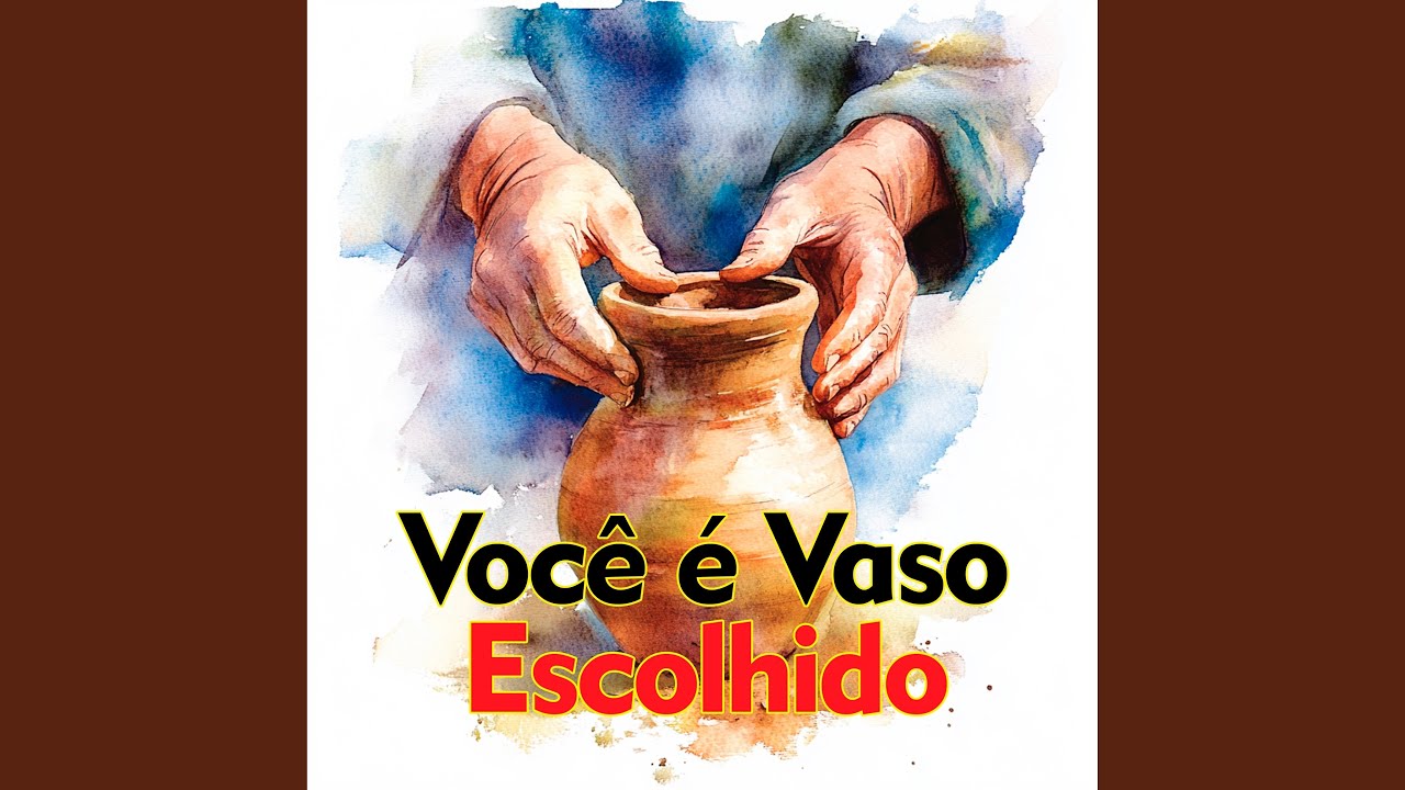 Você é Vaso Escolhido