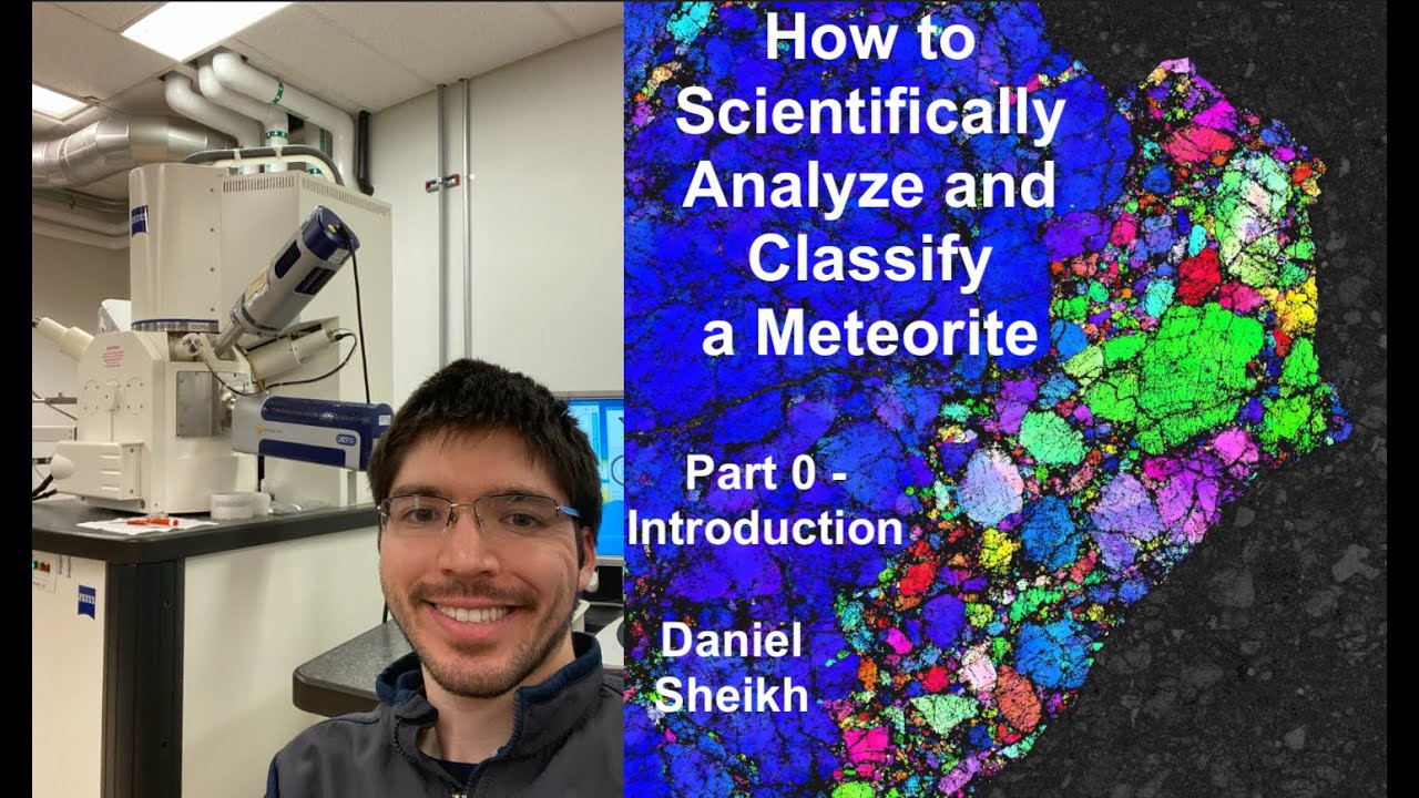 How to Scientifically Analyze and Classify a Meteorite Part 0- Introduction