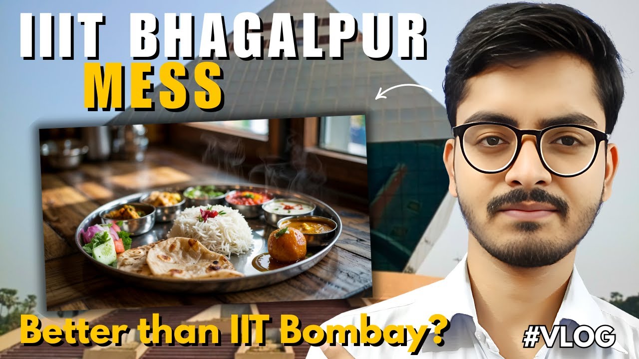 IIIT Bhagalpur Mess Review &ndash; Real Food Experience 🍛 | Honest Student Opinion