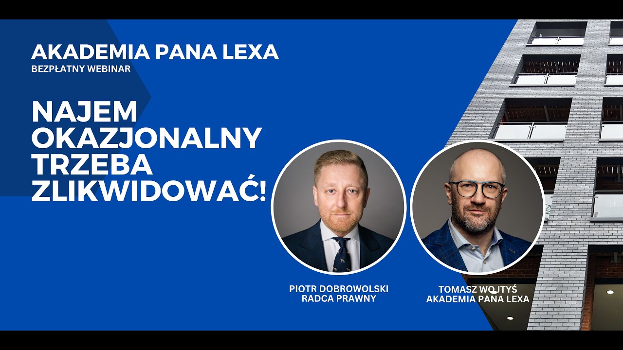 Najem okazjonalny trzeba zlikwidować! - webinar z Piotrem Dobrowolskim