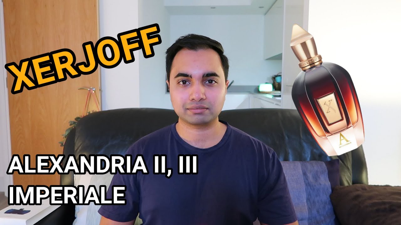 ARE XERJOFF ALEXANDRIA FRAGRANCES WORTH IT? | Oud Stars Alexandria II, III + Imperiale