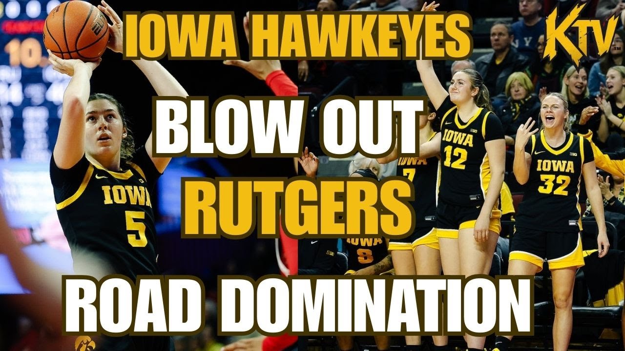 IOWA HAWKEYES 50 POINT WIN EMBARRASS RUTGERS IN BIG TEN OPENER .. AUDI CROOKS IOWA STATE RIVAL NEXT!