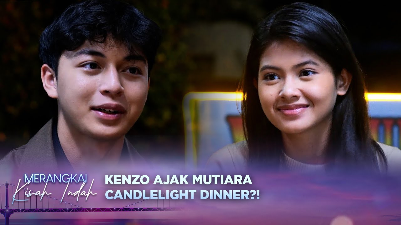 Bahagianya Sederhana, Kenzo dan Mutiara Dinner Romantis | Merangkai Kisah Indah - Episode 185