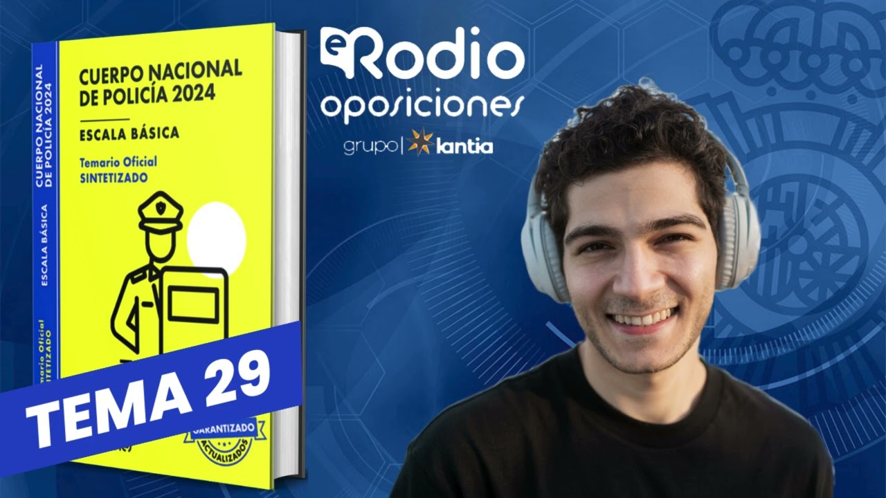 Tema 29 - Cuerpo Nacional de Policía. Temario Sintetizado