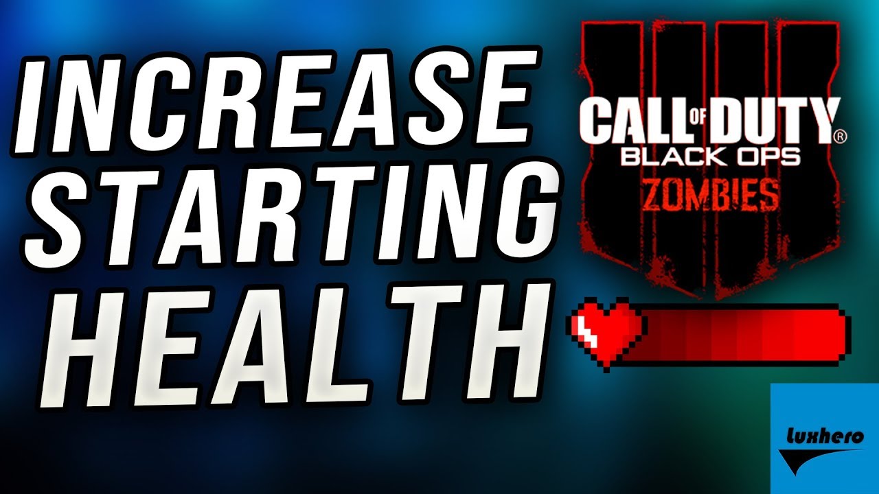 Black Ops 4 Zombies - How to Increase Starting Health