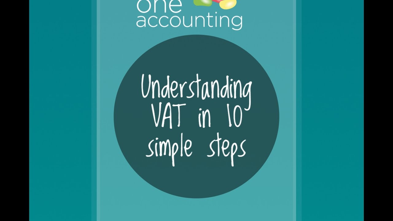 One Accounting - Understanding VAT in 10 simple steps