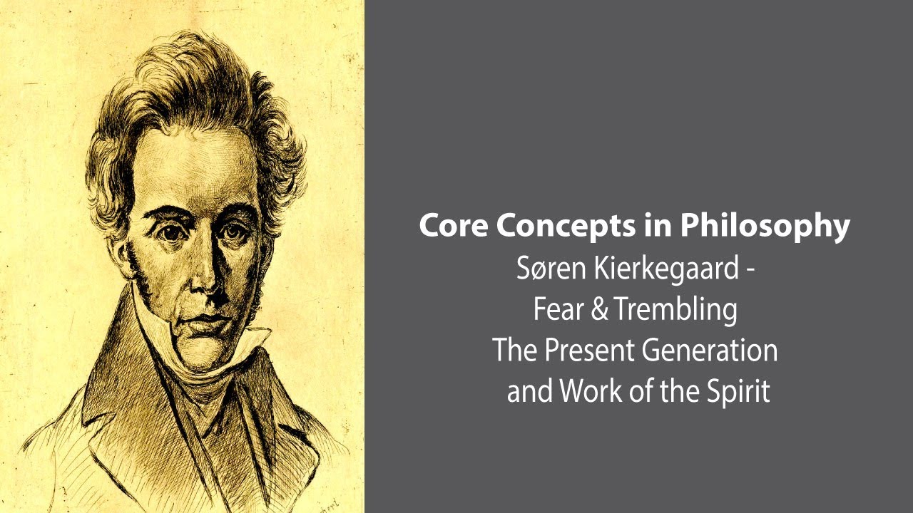 Søren Kierkegaard | The Present Generation and Work of the Spirit | Philosophy Core Concepts