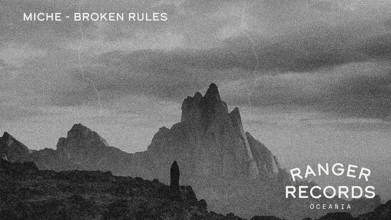 Miche - Broken Rules [Ranger Records]