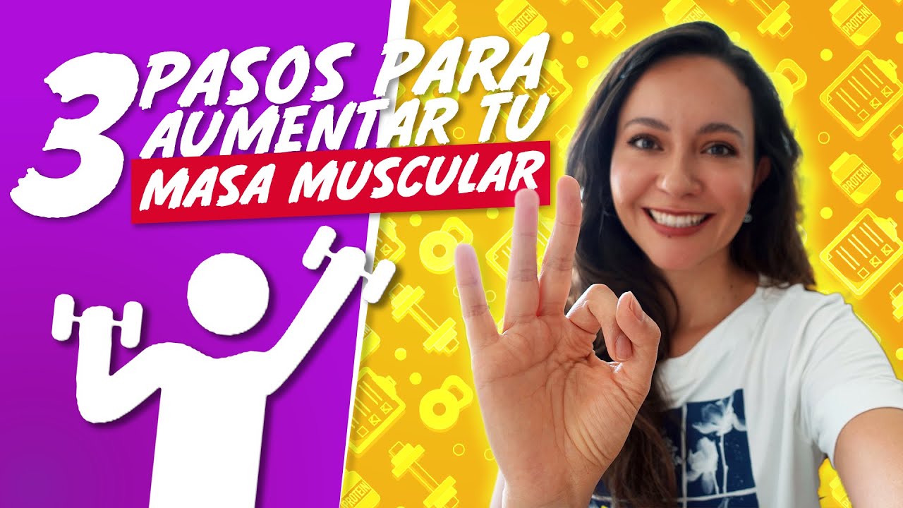 3 pasos BÁSICOS para aumentar tu masa muscular