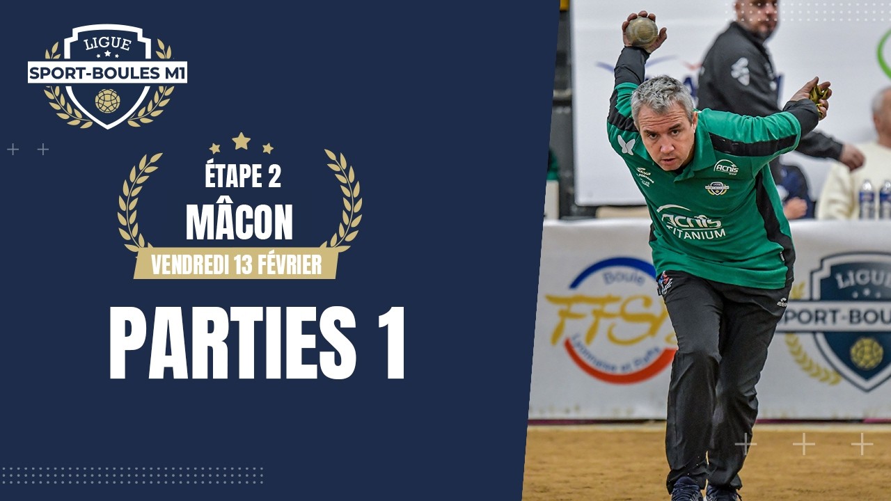 Ligue Sport-Boules M1 - Etape 2 - Mâcon - Partie 1