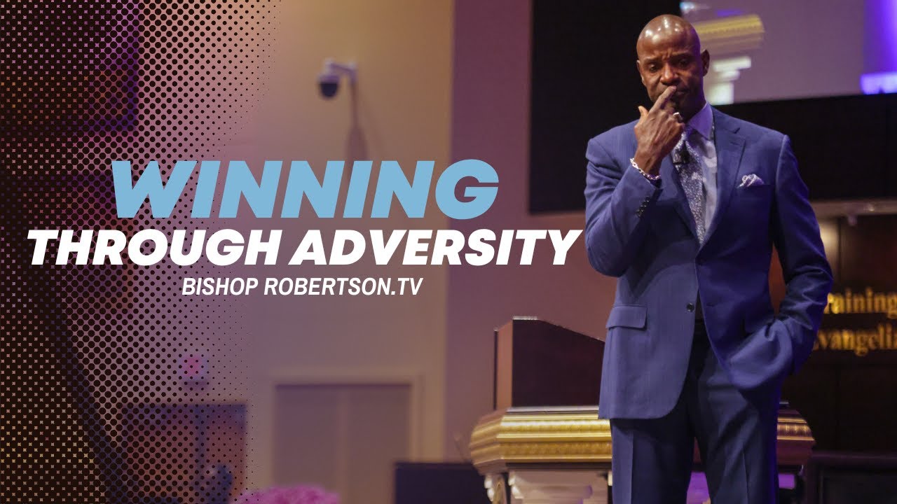 Winning Through Adversity | 02/04/2026 7:00 PM | Bishop Daniel Robertson, Jr.