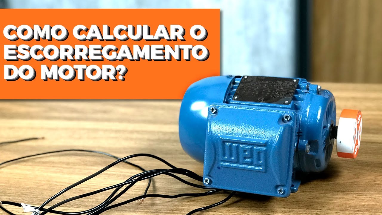 ESCORREGAMENTO DO MOTOR: Você sabe como fazer esse calculo?