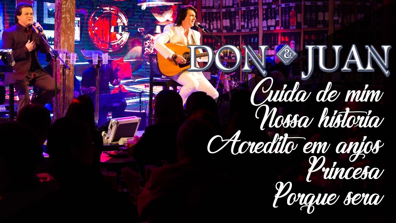 Don e Juan - Medley (Cuida de mim/Nossa história/Acredito em anjos/Princesa/Porque será)