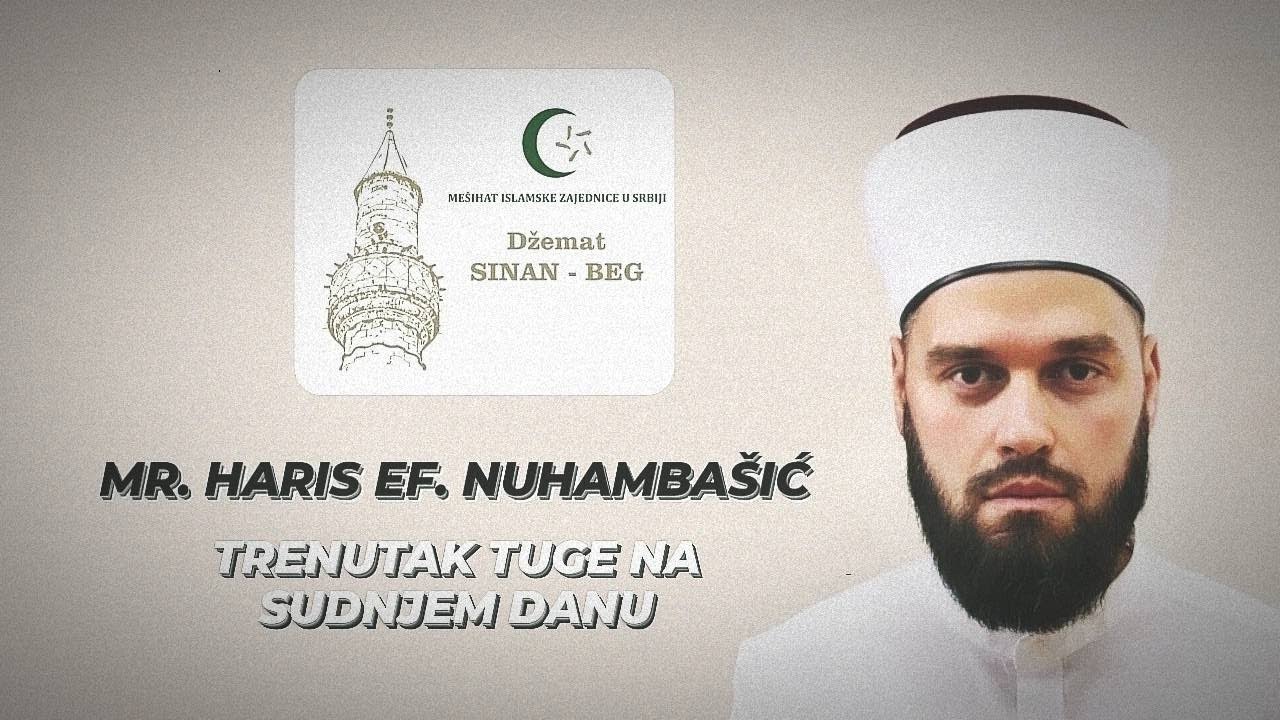 Trenutak tuge na sudnjem danu / / mr. Haris ef. Nuhambašić #džematsinanbeg
