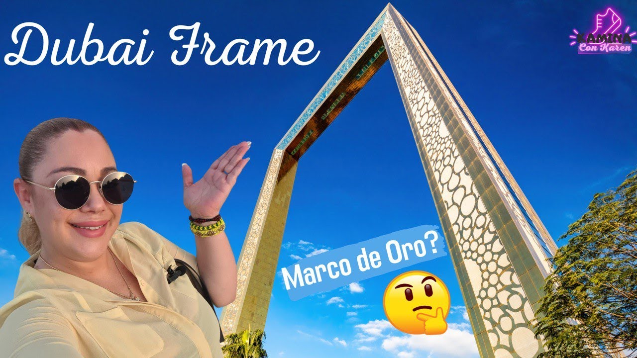 Dubai Frame_Marco de Fotos más grande del mundo. Es de oro?🤔