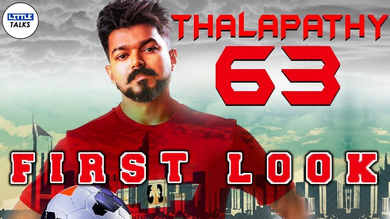 THALAPATHY 63 FIRST LOOK AND TITLE REVEALED | LittleTalks