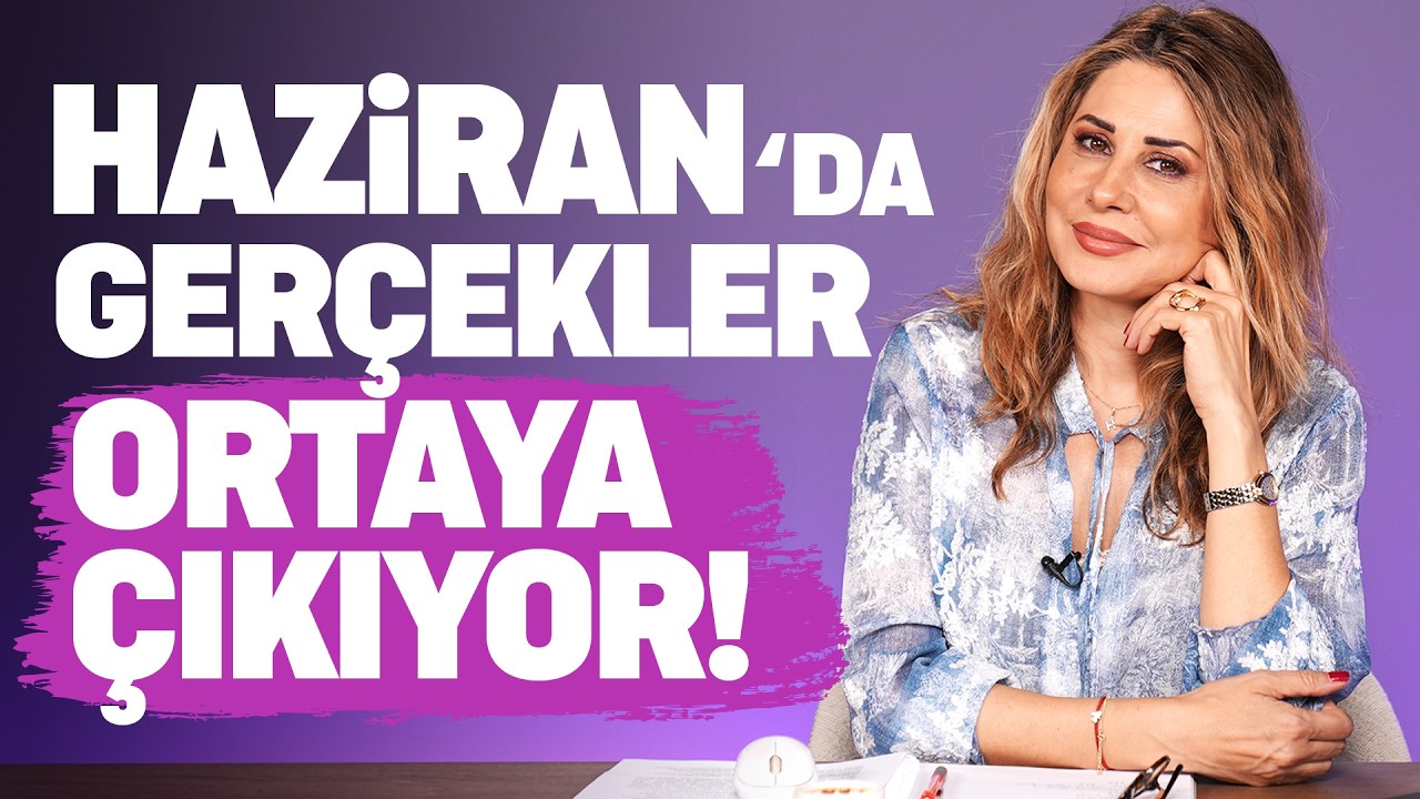 Haziran Burç Yorumları | Aşk, Para, Sağlık, Dolunay ve Yeni Ay Etkileri! | Hande Kazanova