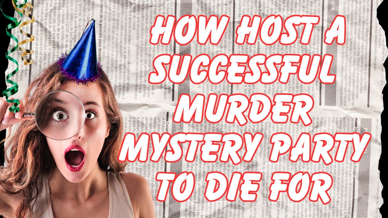 How to host a murder mystery dinner party play&nbsp;| Dinner Party Play Guide | Murder&nbsp;Dinner
