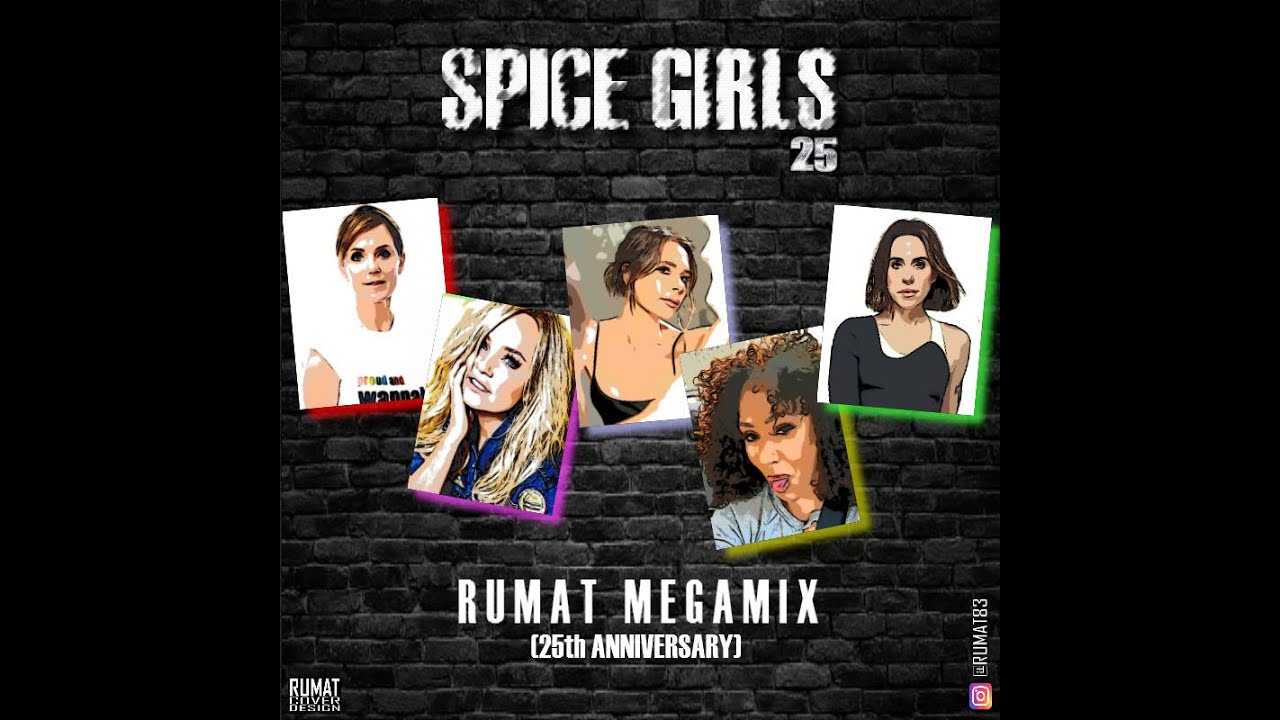 SPICE GIRLS Megamix RUMAT 25th Anniversary (2022)