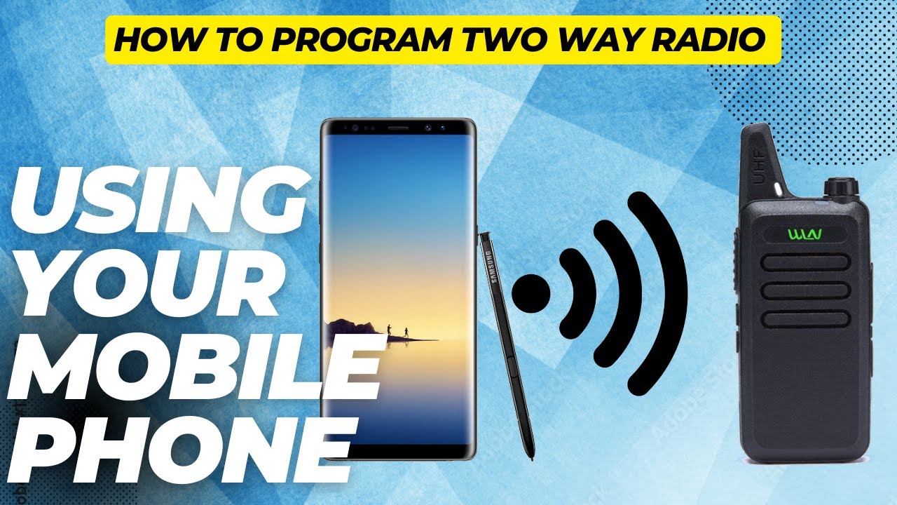 HOW TO PROGRAM TWO WAY RADIO USING MOBILE PHONE