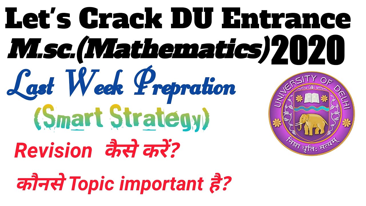 Let's Crack DU Entrance Exam 2020 M.Sc(Mathematics)||Prepration Strategy||Revision of Syllabus