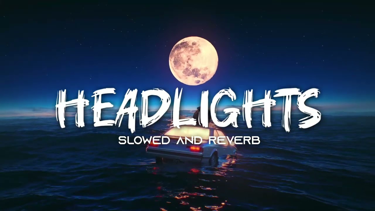 Alan Walker - Headlights (Slowed + Reverb) 🎧