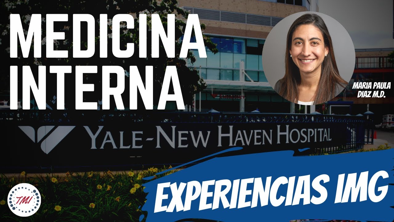 ¿Cómo entre a Medicina Interna en Yale? #ExperienciasIMG