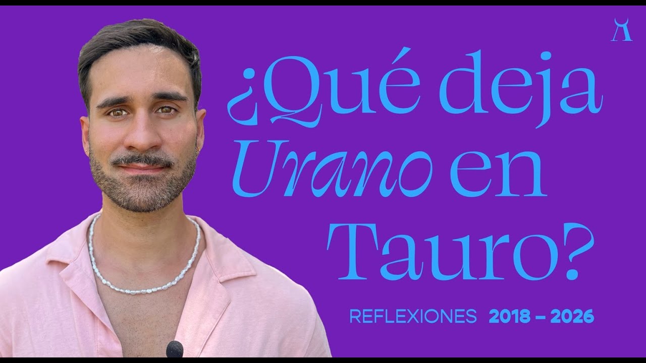 &iquest;Qu&eacute; deja Urano en Tauro? ⚡♉&nbsp; Reflexiones 2018 &ndash; 2026