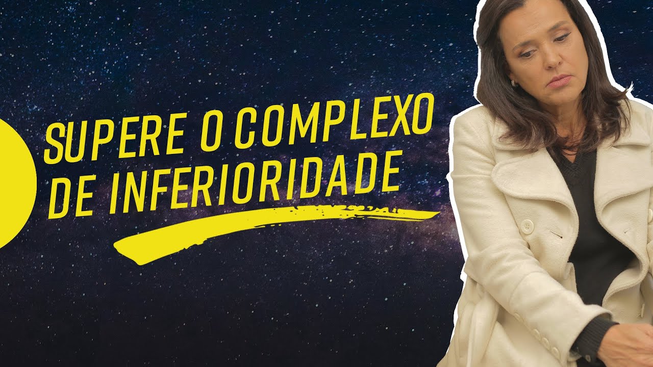 Como superar o Complexo de Inferioridade