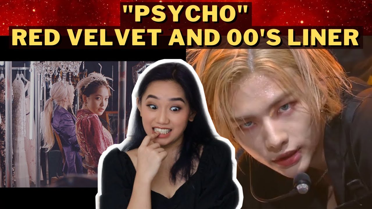 REACTING TO RED VELVET PSYCHO M/V AND 00'S LINER COVER II RED VELVET REACTION II REACT TO RED VELVET