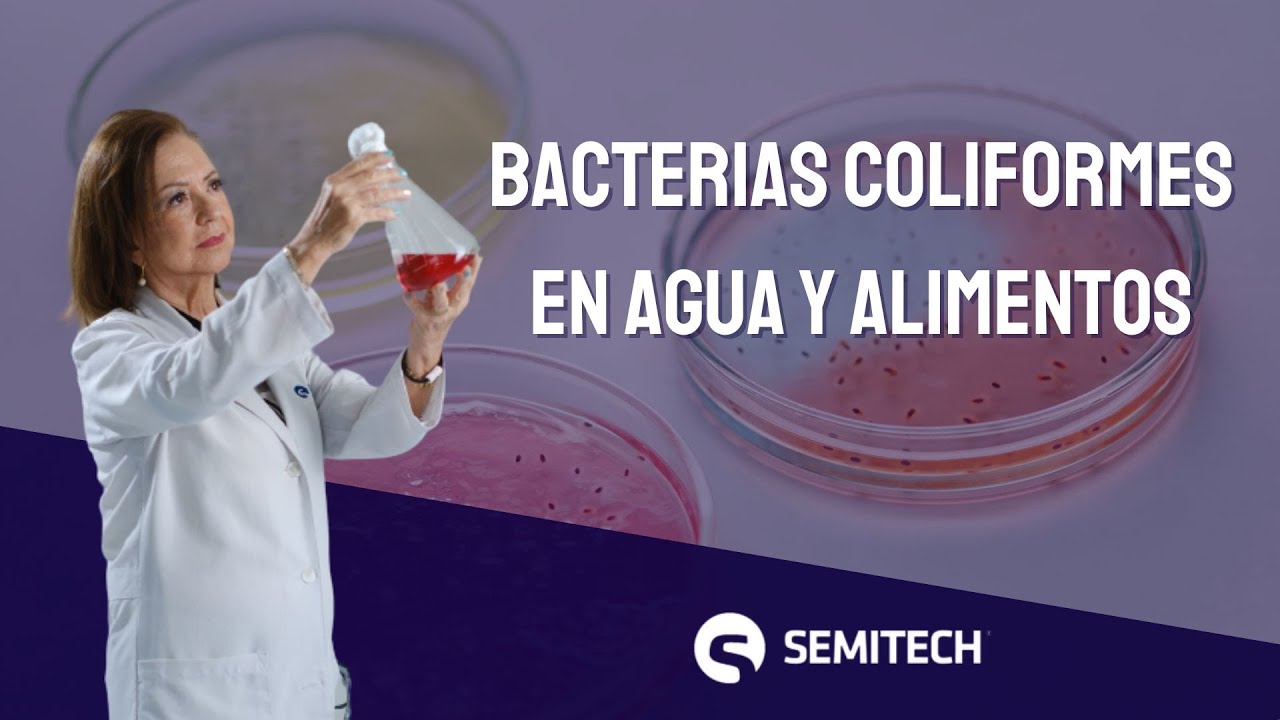 Bacterias Coliformes en agua y alimentos #SEMITECH