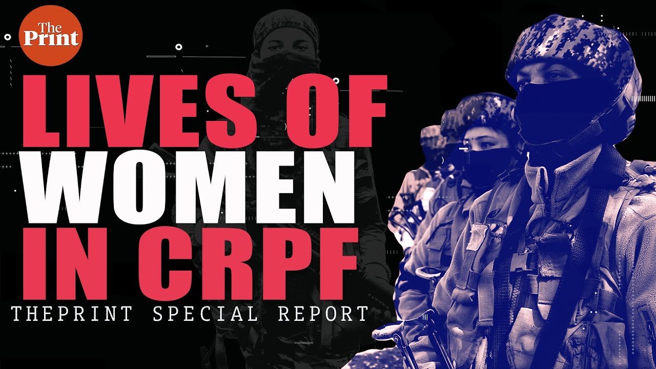 AK-47 wrapped around shoulder, rigorous training: How CRPF women personnel defend troubled terrains